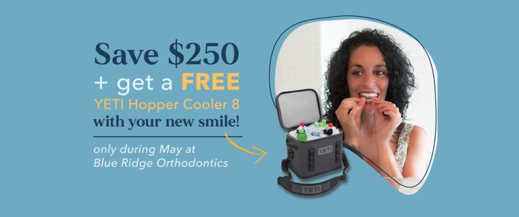 Save $250 on braces and invisalign during May at blue ridge orthodontics